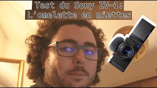 Test du Sony ZV1 L’omelette en miettes [upl. by Oilime]