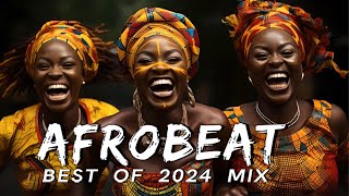 AFROBEATS MIX 2024 🔥 AMAPIANO MIX 2024  BEST OF NAIJA AFROBEAT VIDEO MIX  WIZKID BURNA REMA [upl. by Sirovaj]