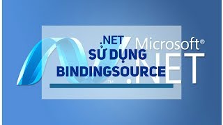 NET  Hướng dẫn sử dụng BindingSource  Học lập trình [upl. by Moody]