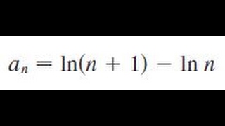 an  lnn1  ln n Determine whether the sequence converges or diverges [upl. by Xino]