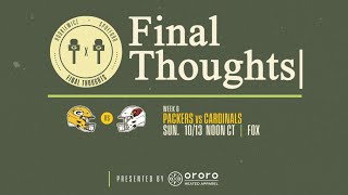 Final Thoughts Packers vs Cardinals  Week 6 [upl. by Nadruoj713]