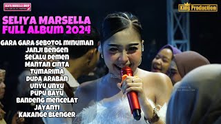 SELIYA MARSELLA FULL ALBUM 2024 ‼️ Gara Gara sebotol minuman  selalu demen  mantan cinta [upl. by Theona]