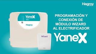 Configuración y Conexión de módulo WIZARD a Electrificador Yanex de Hagroy [upl. by Aniger]