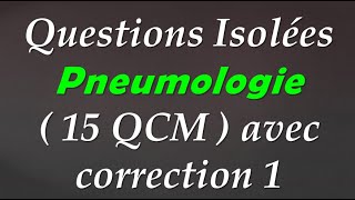 Questions isolées  Qcm Pneumologie 1 [upl. by Delwyn]