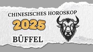 BÜFFEL CHINESISCHES HOROSKOP FÜR 2025 [upl. by Anerol35]