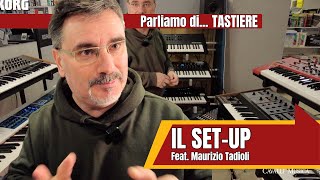 Parliamo di Tastiere con Maurizio Tadioli  Il setup del tastierista [upl. by Otipaga]