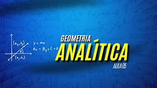 Geometria Analítica  Aula 05 [upl. by Ludovika]