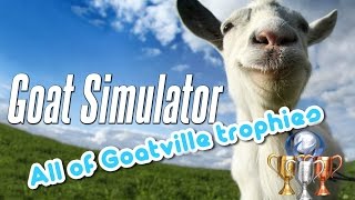 Goat simulator all Goatville trophies By TheProdigy428 [upl. by Desdee]