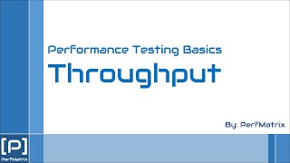 Throughput in Performance Testing [upl. by Ahsoek]