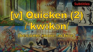 v Quicken meaning become more active with 5 examples [upl. by Novart]