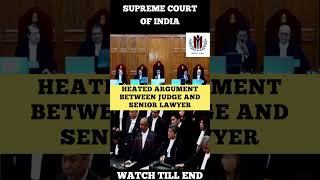 Heated Argument between Judge and Senior Lawyer judge lawyer supremecourtofindia shortvideo [upl. by Morlee]