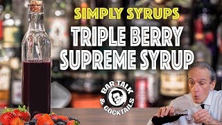 Triple Berry Supreme Syrup  Cocktail Syrup [upl. by Irihs]