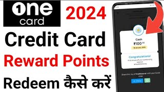 One Card Credit Card Reward Point Redeem  One Card Credit Card Reward Point Redeem कैसे करें। [upl. by Ahsram]