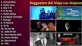 Reggaeton del Viejo Las mejores canciones  Las Mejores Canciones [upl. by Ahsinel]