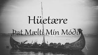 Hüetære  Þat Mælti Mín Móðir My Mother Told Me Old Norse Nordic Folk [upl. by Selokcin564]