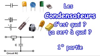 EP 04  Les condensateurs  1° partie [upl. by Lewap904]