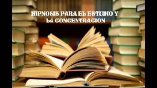 Hipnosis para el estudio y la concentración [upl. by Fidelis]