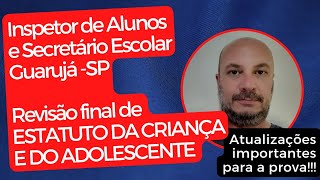 REVISÃO FINAL de LegislaçãoECA Concurso de Inspetor de Alunos e Secretário Escolar de GuarujáSP [upl. by Aryc581]