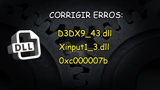 Corrigindo erros d3dx943dll e xinput13dll  0xc000007b [upl. by Nyvek285]