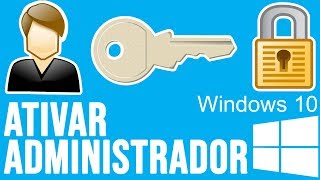 Como ativar administrador no Windows 10 [upl. by Eissej620]