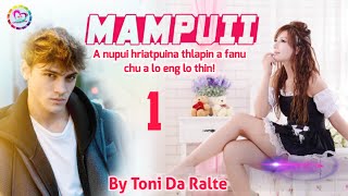 Mampuii  1 Mizo Love Story  By Toni Da Ralte [upl. by Bayly]