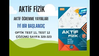 AKTİF FİZİK TYT OPTİK TEST 11 TEST 12 ÇÖZÜMÜ SAYFA 319323 [upl. by Lotson43]