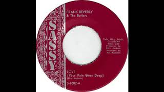 Frank Beverly and The Butlers Love Your Pain Goes Deep [upl. by Leuams]