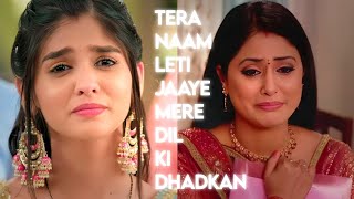 Tera Naam Leti Jaaye Mere Dil Ki Dhadkan  Sad Song Yrkkh [upl. by Delainey549]