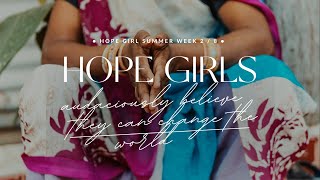 HOPE GIRL SUMMER Week 2  8  Audaciously Believing We Can Change the World [upl. by Aunson]