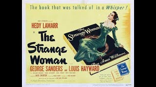 The Strange Woman 1946 Hedy Lamarr George Sanders Thriller Drama [upl. by Ardnasyl]