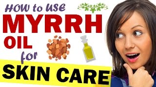 How to use Myrrh Essential Oil for Skin Care [upl. by Lyrad]