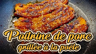 Poitrine de porc grillée à la poêle  Fait maison  Recettes simples  Recettes Cuisines Chinoises [upl. by Nelon798]