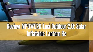 Review MPOWERD Luci Outdoor 20 Solar Inflatable Lantern Rechargeable via Solar or USBC 75 Lumens [upl. by Chellman149]