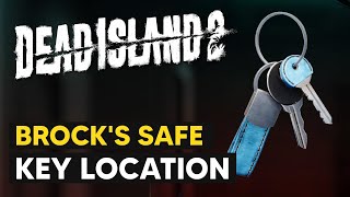 Brocks Safe Key Location How to Unlock The Safe of Broseidon  Dead Island 2 [upl. by Constanta713]