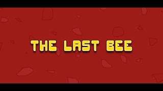 THE LAST BEE [upl. by Colwen]