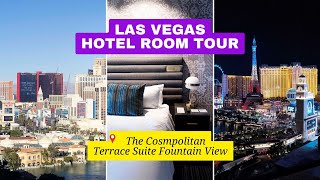 The Cosmopolitan of Las Vegas  Terrace Suite With Fountain View  Room Tour  Chelsea Tower [upl. by Inaffets]