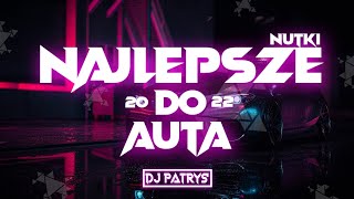 🔥✈️ Najlepsze Nutki Do Auta 🚗🔥KWIECIEŃ 2022✈️VOL2💥DJ PATRYŚ 💥 [upl. by Bernita]