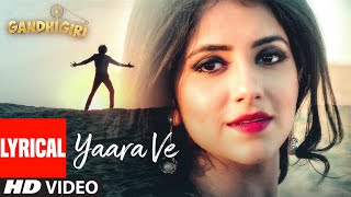 YAARA VE Full Lyrical Video Song  Gandhigiri  Ankit Tiwari Sunidhi Chauhan  TSeries [upl. by Amerak]