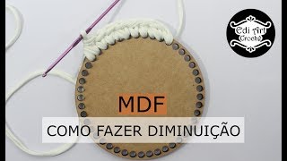 Base de MDF para cestos  diminuições  cesto reto Edi Art Crochê [upl. by Anoyek]