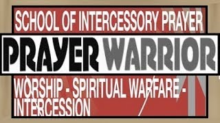 How To Be An Intercessory Prayer Warrior [upl. by Asert]