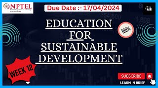 Education for Sustainable Development Week 12 NPTEL Assignment Answers  Jan 2024  Learn in brief [upl. by Callista]