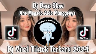 DJ DERO SIKO SLOW  ANE MADAGO AIDO MUNGGENYA VIRAL TIK TOK 2024 TERBARU [upl. by Adnomal898]