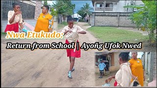 Nwa Etukudo Return from school  Nwa Etukudo Ayong ufok nwed [upl. by Shiff420]