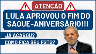 Fim Saque Aniversário do FGTS como fica [upl. by Egedan]