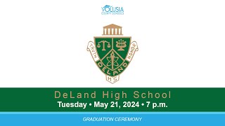 DeLand High School Graduation • May 21 2024  7 pm [upl. by Alburg304]