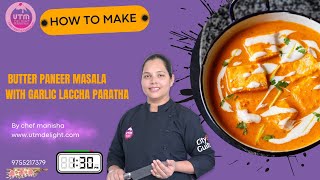 Learn to make restaurants style butter paneer masala with garlic laccha paratha [upl. by Mccurdy921]