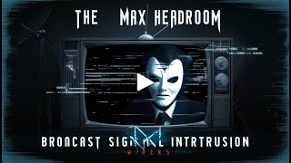 The Max Headroom Broadcast Signal Intrusion Infamous TV Hijack [upl. by Esirahs]