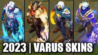 ALL VARUS SKINS SPOTLIGHT 2023  League of Legends [upl. by Idel]