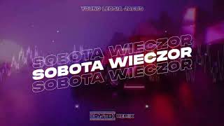 Young Leosia  SOBOTA WIECZÓR feat Jacuś Krystek Remix [upl. by Aicilla]