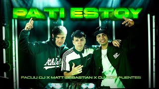 FACUU DJ x matttsebastian x DJAdriFuentes  PA TI ESTOY  LOS DUEÑOS DEL NUEVO PERREO [upl. by Armelda]